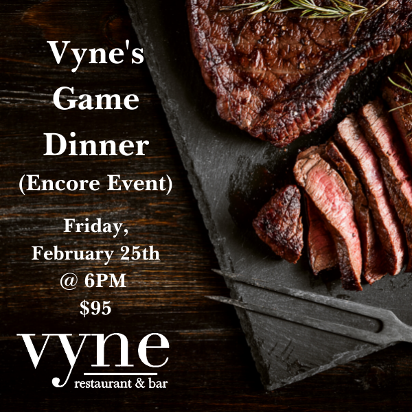 Vyne's Game Dinner Encore Event 
